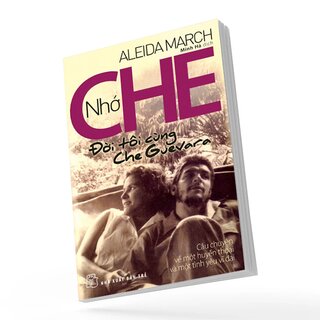Nhớ Che - Đời Tôi Cùng Che Guevara