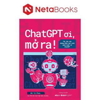 ChatGPT Ơi, Mở Ra! - Tât Tần Tật Những Điều Học Sinh Muốn Biết Về ChatGPT
