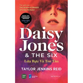 Daisy Jones And The Six - Lửa Rực Và Tro Tàn