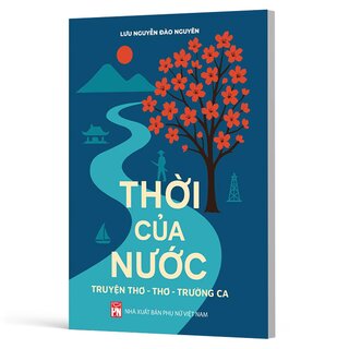Thời Của Nước - Truyện Thơ-Thơ-Trường Ca
