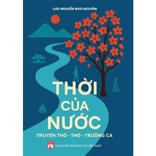 Thời Của Nước - Truyện Thơ-Thơ-Trường Ca