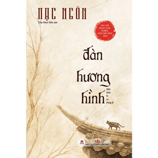 Đàn Hương Hình - Một Khúc Bi Ca Tráng Lệ (Bìa Cứng)