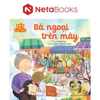 Tết Tuổi Thơ - Bà Ngoại Trên Mây
