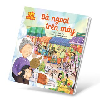 Tết Tuổi Thơ - Bà Ngoại Trên Mây