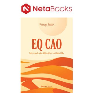 EQ Cao - Sức Mạnh Của Điềm Tĩnh Và Thấu Hiểu