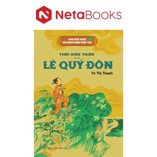 Thời Niên Thiếu Của Danh Nhân Nước Việt - Thời Niên Thiếu Của Lê Quý Đôn