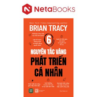 6 Nguyên Tắc Vàng Phát Triển Cá Nhân