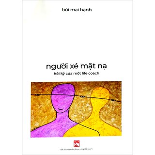 Người Xé Mặt Nạ - Hồi Ký Của Một Life Coach