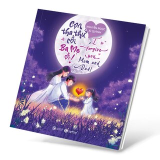 Con Tha Thứ Rồi, Ba Mẹ Ơi!