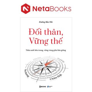 Đối Thân, Vững Thế - Thấu Suốt Bên Trong, Vững Vàng Giữa Bão Giông
