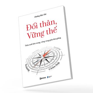 Đối Thân, Vững Thế - Thấu Suốt Bên Trong, Vững Vàng Giữa Bão Giông