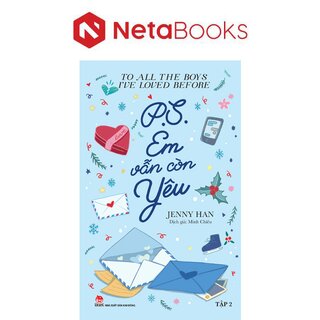 To All The Boys I've Loved Before - Tập 2 - P.S. Em Vẫn Còn Yêu