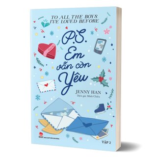 To All The Boys I've Loved Before - Tập 2 - P.S. Em Vẫn Còn Yêu