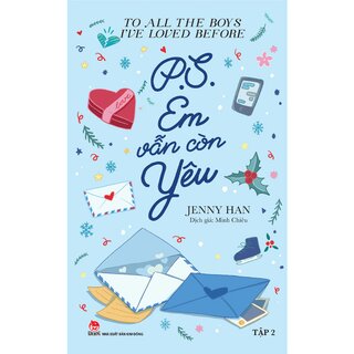 To All The Boys I've Loved Before - Tập 2 - P.S. Em Vẫn Còn Yêu