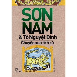 Sơn Nam Và Tô Nguyệt Đình - Chuyện Xưa Tích Cũ