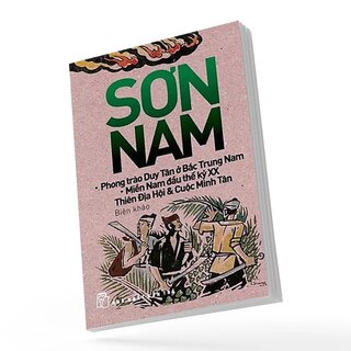 Phong Trào Duy Tân Ở Bắc Trung Nam - Miền Nam Đầu Thế Kỷ XX - Thiên Địa Hội & Cuộc Minh Tân