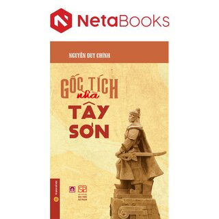 Gốc Tích Nhà Tây Sơn