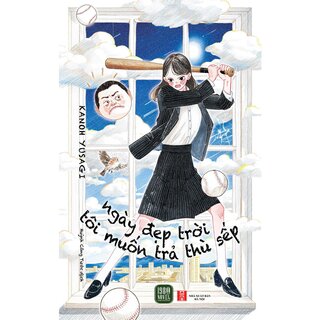 Ngày Đẹp Trời Tôi Muốn Trả Thù Sếp