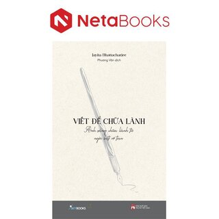 Viết Để Chữa Lành - Ánh Sáng Chữa Lành Từ Ngòi Bút Vỡ Tan