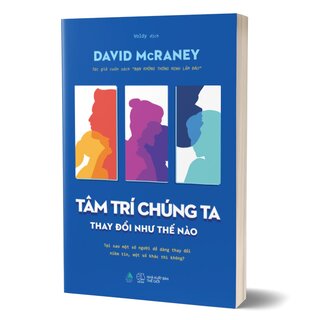Tâm Trí Chúng Ta Thay Đổi Như Thế Nào