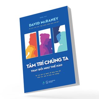 Tâm Trí Chúng Ta Thay Đổi Như Thế Nào