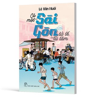 Có Một Sài Gòn Tử Tế Từ Tâm