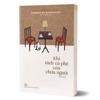 Khi Tách Cà Phê Còn Chưa Nguội