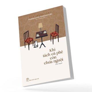 Khi Tách Cà Phê Còn Chưa Nguội