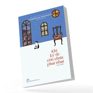 Khi Ký Ức Còn Chưa Phai Nhạt