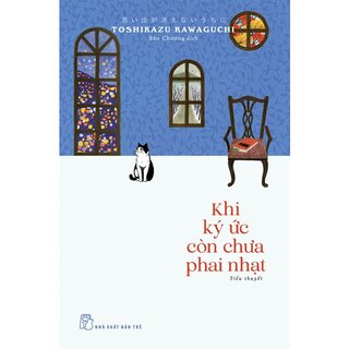 Khi Ký Ức Còn Chưa Phai Nhạt