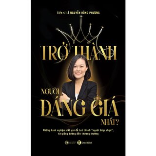 Trở Thành Người Đáng Giá Nhất