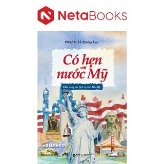 Có Hẹn Với Nước Mỹ - Cẩm Nang Du Lịch Tự Túc Đến Mỹ