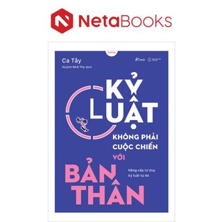 Kỷ Luật Không Phải Cuộc Chiến Với Bản Thân