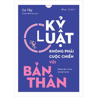 Kỷ Luật Không Phải Cuộc Chiến Với Bản Thân