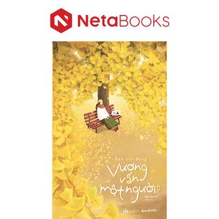 Bạn Còn Đang Vương Vấn Một Người?