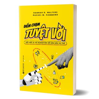Điểm Chạm Tuyệt Vời - Kết Nối AI Và Marketing Để Dẫn Đầu Xu Thế
