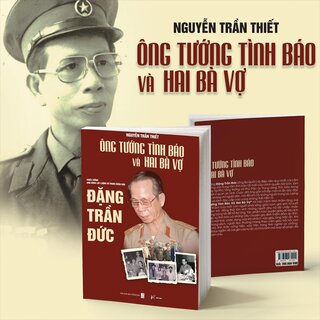 Ông Tướng Tình Báo Và Hai Bà Vợ