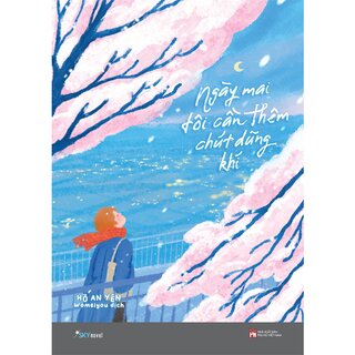 Ngày Mai Tôi Cần Thêm Chút Dũng Khí