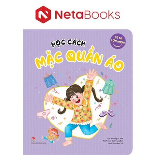 Bé Đã Lớn Khôn - Học Cách Mặc Quần Áo