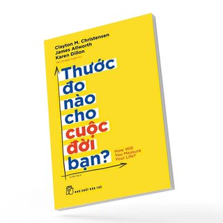 Thước Đo Nào Cho Cuộc Đời Bạn