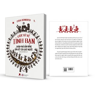 Lược Sử Về Tình Bạn - Khám Phá Bản Năng Gắn Kết Của Loài Người