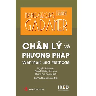 Chân Lý Và Phương Pháp (Bìa Cứng)
