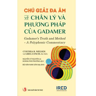 Chú Giải Đa Âm Về Chân Lý Và Phương Pháp Của Gadamer (Bìa Cứng)
