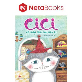 Cici - Cô Mèo Làm Mũ Diệu Kì