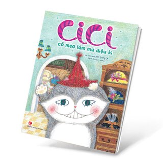 Cici - Cô Mèo Làm Mũ Diệu Kì