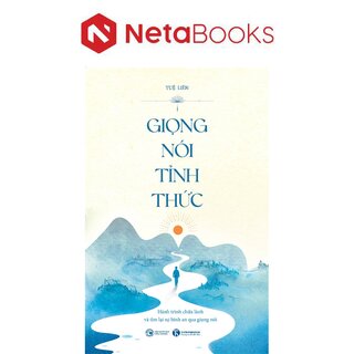 Giọng Nói Tỉnh Thức - Hành Trình Chữa Lành Và Tìm Lại Sự Bình An Qua Giọng Nói