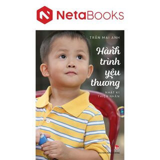 Hành Trình Yêu Thương - Nhật Kí Thiện Nhân