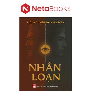 Nhân Loạn - Lưu Nguyễn Đào Nguyên