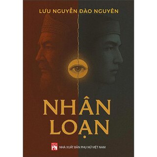 Nhân Loạn - Lưu Nguyễn Đào Nguyên
