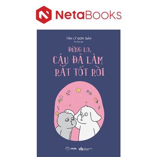 Đừng Lo, Cậu Đã Làm Rất Tốt Rồi